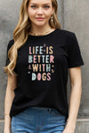 LIFE IS BETTER WITH DOGS Graphic Tee