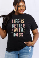 LIFE IS BETTER WITH DOGS Graphic Tee