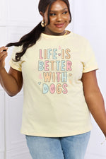 LIFE IS BETTER WITH DOGS Graphic Tee