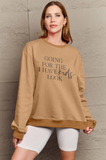 GOING FOR THE I HAVE KIDS LOOK Long Sleeve Sweatshirt