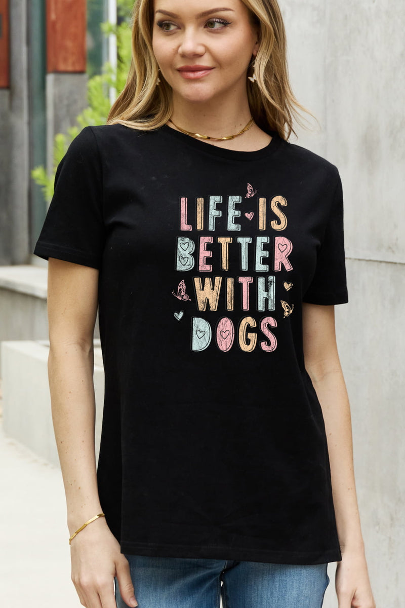 LIFE IS BETTER WITH DOGS Graphic Tee